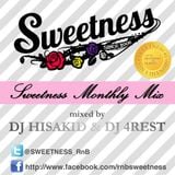 SWEETNESS MIX -APRIL 2013- / DJ HISAKID & DJ 4REST