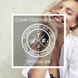 COME TOGETHER RADIO - EPISODE 008