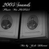 2005 Music plastic-mix20150314