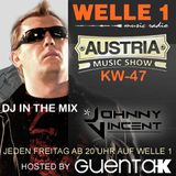AUSTRIA MUSIC SHOW KW 47 Hosted by Guenta K in the Mix Johnny Vincent