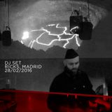DJ Set (RICKS, Madrid 28/02/16)