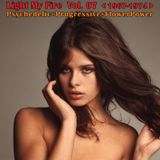 Light My Fire Vol. 07 < 1967-1974 > (Psychedelic+Progressive+FlowerPower)