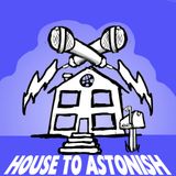 House to Astonish Episode 47 - Captain Vatican