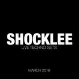 SHOCKLEE Live Techno Set - March 2016
