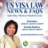 Episode 08 | US Visa Law ( News & FAQS) with Atty.Maricar Madrid Crost