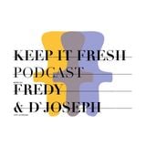KEEP IT FRESH - FREDY & D`JOSEPH - SYNC FORWARD