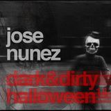 Jose Nunez - Dark&Dirty Halloween Mixshow
