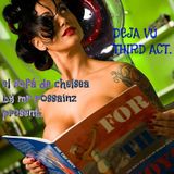 DEJA VÚ THIRD ACT BY MR ROSSAINZ 13 SEPT 2014