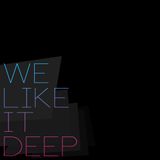 We Like It Deep!