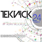 Teknick presents #Teknicolor 24
