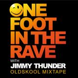 One Foot in the Rave with Jimmy Thunder