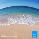 Loafer - Deepmore Podcast 050