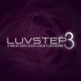 Dirty South Joe & Flufftronix - Luvstep 3