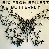 SIX from SPILERZ - Butterfly