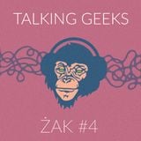 Talking Geeks w Radiu ŻAK #4 10 04 2014
