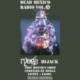 Dead Mexio Radio: Ryoga Hijack