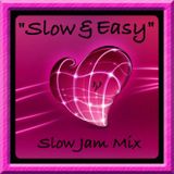 Slow & Easy Mix