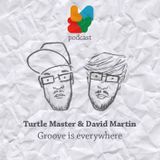 Turtle Master & David Martin - Groove is Everywhere