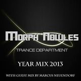 Morph Nowles - Trance Department Year Mix 2013 incl. Guest Mix by Marcus Neuendorf