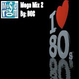 The Music Room's 80s Mega Mix 2 - By: DOC 04.19.13