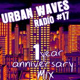 Urban Waves Radio 17 - 1 year anniversary mix