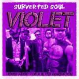 Violet - Subverted Soul