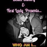 Beatz Bakery & First Lady Presents... WHO AM I...