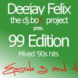 99 Edition episode 3 and 4 - Mixed '90s hits.