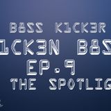 In The Spotlight (K1CK3N B8SS EP.9)