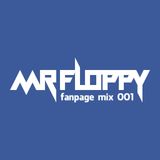 MR FLOPPY FANPAGE PROMO MIX 001 (DOWNLOAD)