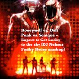 Honeywell vs. Daft Punk vs. Sonique - Expect to Get Lucky to the sky (DJ Neksus Funky House mashup)