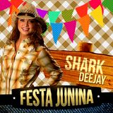 SET São João (Festa Junina) @sharkdeejay82