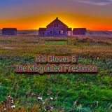 Kid Gloves & The Misguided Freshman