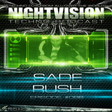 86_sade_rush_-_nightvision_techno_podcast_86_pt1