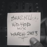 SHASH'U - HHM MARCH 2K13