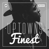 Uptowns Finest Podcast // 10.10.2013