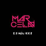 Marcela A - DJ Mix #007