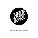 Disordered – Future-bass.pl Podcast #015