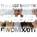 RWDmix 011 // The Last Skeptik