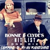 Bonnie & Clyde's Hit List (DnB Mix) - by Corrine & Ryan Raineshine