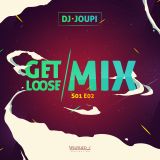 Dj Joupi - GET LOOSE MIX - S01E02 #GLM