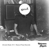 Sincere Music #13 - Muscut Plays Records