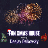 DeeJay Dzikovsky - Fun Xmas - House Mix