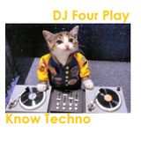 DJ Four Play - Know Techno