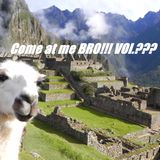 Come at me bro!!! Vol???