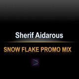 Sherif Aidarous - Snowflake Promo Mix