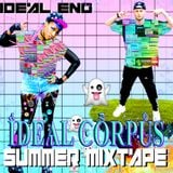 IDEAL END SUMMER MIXTAPE #KAWAIIRAVE999 IDEAL CORPUS X T.E.I.N. CLOTHING