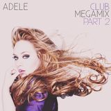Adele - Club Megamix Part 2