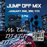 Power 106 Jump Off Mix w/ Mr. Choc, DJ 4TiFy, DJ Revolution