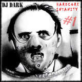 DJ Dark - Hardcore Insanity #1